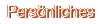 Persönliches